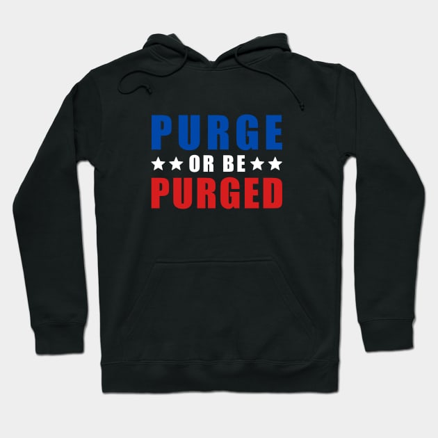 THE PURGE MOVIE PURGE OR BE PURGED Hoodie by MANSE